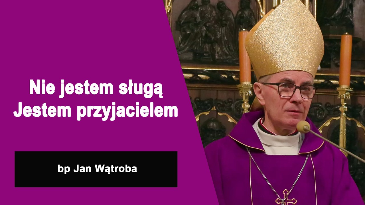 Nie jestem sługą 🤝 Jestem przyjacielem - bp Jan Wątroba (Markowa 22 marca 2026)