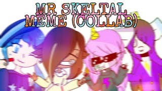 Mr. Skeltal Meme | collab