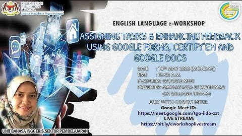 JPN SELANGOR e-WORKSHOP: GOOGLE FORMS, CERTIFY