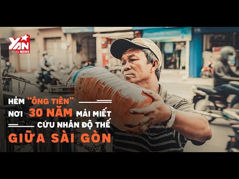Video HẺM ÔNG TIÊN Nơi 30 Năm Mải Miết CỨU NHÂN ĐỘ THẾ Ở Sài... - youtube