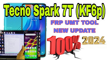 Tecno Spark 7T (KF6p) FRP UMT TOOL NEW UPDATE  2024⚡ 6000mAh, 48MP Camera & 100%