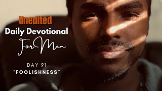 Day 91: “Foolishness” | How does the Bible describe fools and foolishness 