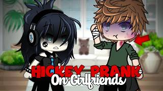 Hickey Prank on Girlfriends Gacha Life