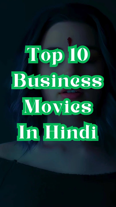 Top 10 Business Movies In Hindi | #top #movie #shorts #movies