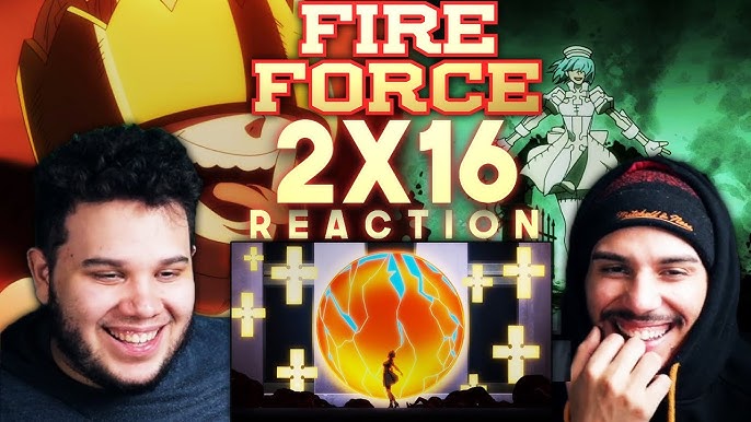 FIRE FORCE SEASON 2 EP. 15 & 16 REACTION!