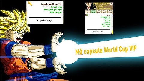 Ngọc Rồng Online - Mở capsule World Cup VIP và Review sự kiện Đua Top mới nhất game NRO