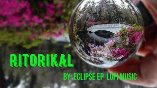 [No Copyright Music] Chill Out Acoustic  ♪♫Ritorikal♫♪  LoFi HipHop Music by Eclipse EP