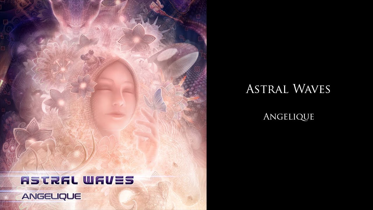 Watch Astral Waves - Angelique - Track 6. Astral Waves - Transparent (Original Mix) on YouTube Watch Astral Waves - Angelique - Track 6. Astral Waves - Transparent (Original Mix) on YouTube