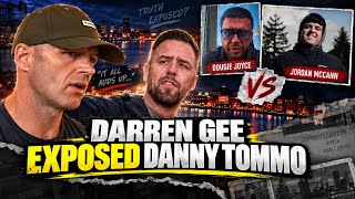 Darren Gee Exposed Danny Tommo House Smashed Up Dougie Joyce Calls Out Jordan Mccann
