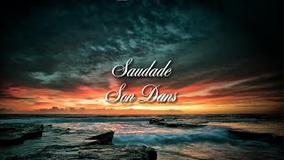 Saudade - Son Dans (Lyrics) Resimi