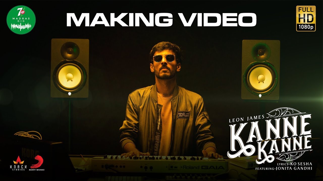 7UP Madras Gig - Kanne Kanne Making Video | Leon James | Jonita Gandhi