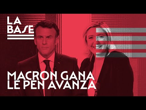 La Base #47 - Macron gana, Le Pen avanza