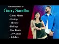 Garry sandhu all songs  best of garry sandhu songs  garry sandhu new songs  garry sandhu hits