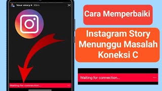 Cara memperbaiki Instagram Story menunggu masalah Koneksi | Kisah Instagram 'menunggu koneksi'