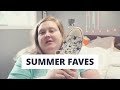 Summer Favourites | Danielle McAllister | Birthday Week Day 2