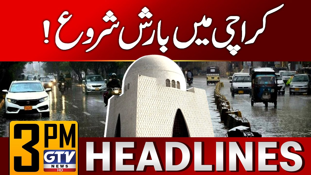 Rain in Karachi | High Alert | 3 PM News Headlines | GTV News - YouTube