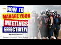 How to run meetings effectively - Meeting preparation - Top tips to successful meeting management