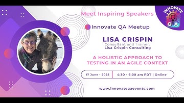 InnovateQA Events | A Holistic Approach to Testing in an Agile Context