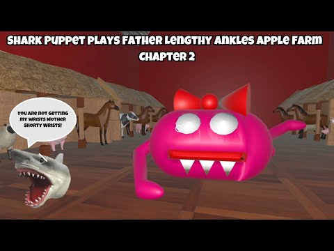 SB Movie: Shark Puppet plays Father Lengthy Ankles Apple Farm Chapter 2!