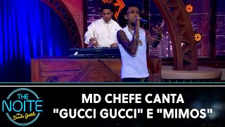 MD Chefe canta 'Gucci Gucci' e 'Mimos'  | The Noite (17/03/23)