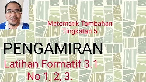 Latihan formatif 3.1 / Pengamiran sebagai songsangan pembezaan