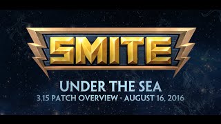 SMITE 3.15 Patch Overview - Under the Sea (August 16, 2016)