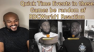 You gotta be quick! | Quick Time Events in these Games be random af | RDCWorld1 REACTION