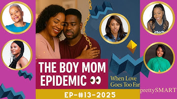 The Boy Mom Epidemic: When Moms Are a Little Too Close to Their Sons | EP #12-2025