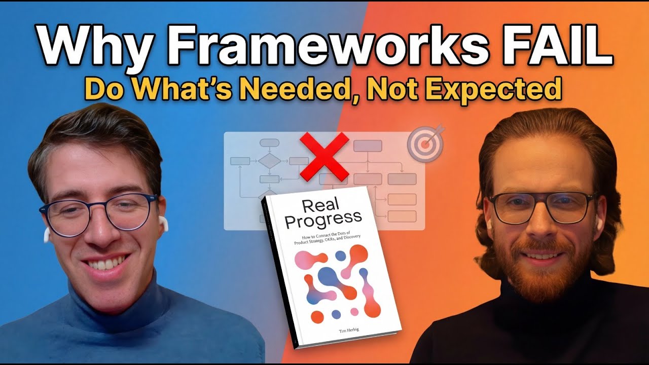 Why Product Frameworks Fail (And What Actually Works) | Real Progress with Tim Herbig