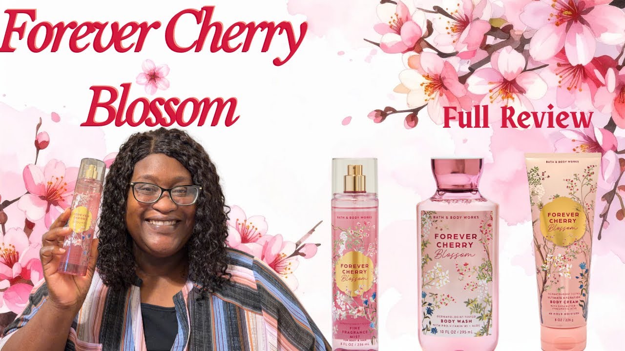 ✨ BATH & BODY WORKS 🌸🍒 | Forever Cherry Blossom FULL REVIEW
