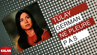 Tülay German -  Ne Pleure Pas I Sound Of Love © 2007 Kalan Müzik Resimi