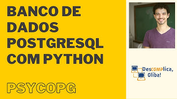 Bancos de Dados com Python e PostgreSQL - Instalação do Psycopg no Windows 10