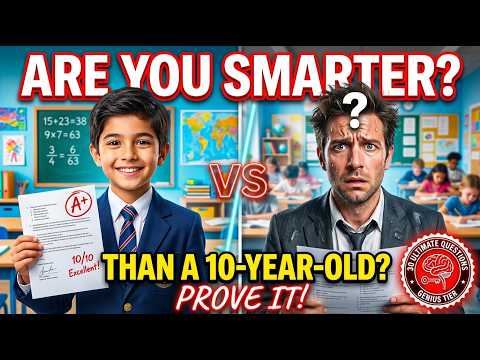 Are You Smarter Than a 10-Year-Old 30 School Questions Adults Get Wrong