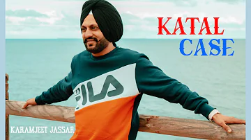 KATAL CASE (Official Video)  KARAMJEET JASSAR | Aiesle | Famous Gaana Studio | New Punjabi Song 2019