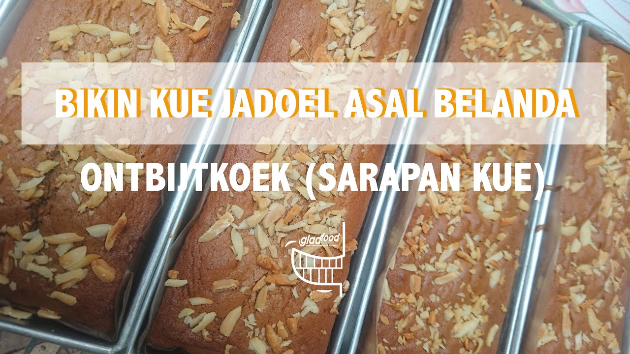 BIKIN KUE JADOEL ASAL BELANDA - ONBEKUK (ONTBIJTKOEK)