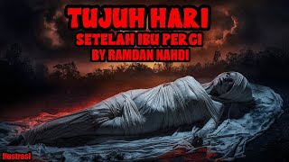 KISAH MISTERI - TEPAT 7 HARI - THREAD HORROR @PECINTA HORROR