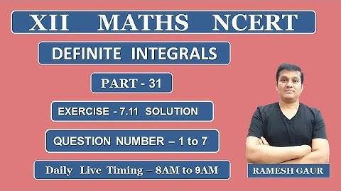 Integrals | Definite Integral | NCERT Class 12 Maths - Ex.- 7.11 Solution (Q1 to Q7)