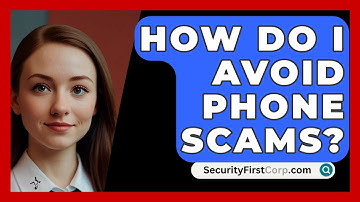 How Do I Avoid Phone Scams? - SecurityFirstCorp.com
