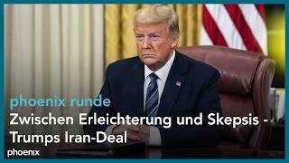 phoenixRunde: Zwischen Erleichterung und Skepsis - Trumps Iran-Deal