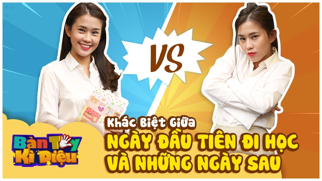 Bàn Tay Kỳ Diệu #27 Full | Khác biệt giữ ngày đầu tiên và những ngày sau khi đi học sẽ như thế nào?
