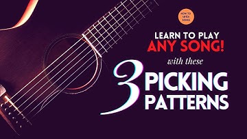 Play ANY SONG on GUITAR by learning these 3 SIMPLE FINGERPICKING PATTERNS!