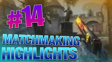 CS:GO MatchMaking Highlights #14 | by DAWN