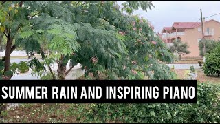 Feel Summer Rain with Inspiring Piano - Peaceful Sounds For Sleep, Study And Meditation