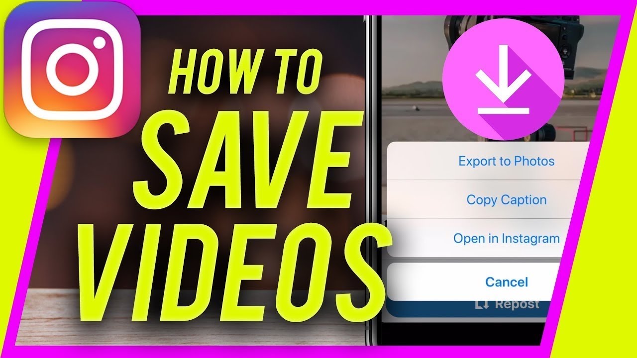 How To Save Videos From Instagram YouTube