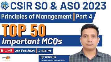 CSIR SO/ASO 2023-24 || Principles of Management || Top 50 Important MCQs || Part 4 || By Vishal Sir
