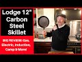 BIG PAN REVIEW: Lodge 12" Carbon Steel