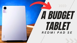 Redmi Pad SE | Xiaomi’s Latest Budget Tablet