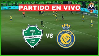 AL AHLI vs AL NASSR [EN VIVO] 🔴 LIGA SAUDI 🏆 JUEGA CRISTIANO RONALDO ⚽