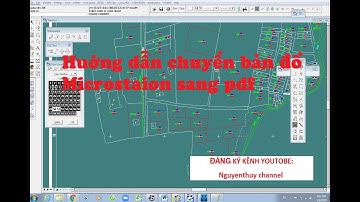 Hướng dẫn in Bản đồ từ microstation sang pdf