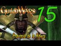 GUILD WARS PROPHECIES : PROVINCIA DE LA RIVERA #15